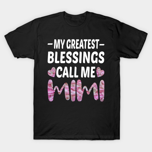 My Greatest Blessings Call Me Mimi T-Shirt by Dhme